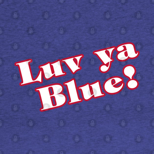 Luv Ya Blue! with back logo by capognad